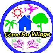 Come For Village