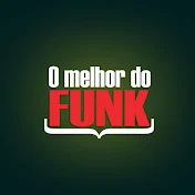 O MELHOR DO FUNK