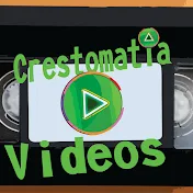 Crestomatia Videos