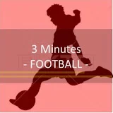 3 Minutes FOOTBALL