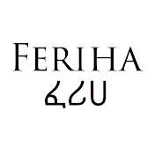 Feriha - ፈሪሀ