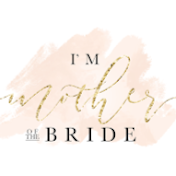 I'm Mother of the Bride