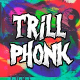 TRILLPHONK