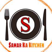 samar ka kitchen