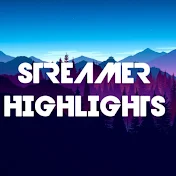 Streamer Highlights