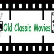 Old Classic Movies