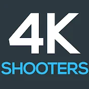 4K Shooters