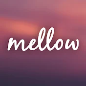 Mellow