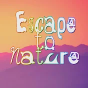 Escape to nature