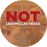 Not Leaving Las Vegas - a Vegas Video Channel