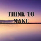 Think to make