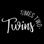 Twins Times Two