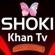 SHOKI Khan Tv