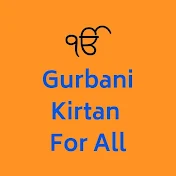 Gurbani Kirtan For All