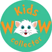 Kids Wow Collector