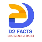 D2 Facts {Dharmendra Dangi}