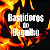 BASTIDORES DO BAGULHO