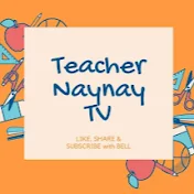 Teacher Naynay TV