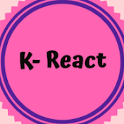 K- React