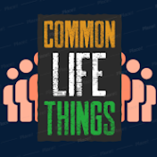 Common Life Things ! (CLT)