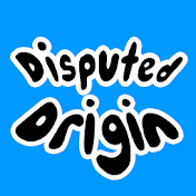 Disputed Origin