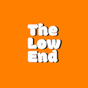 THE LOW END