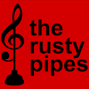 The Rusty Pipes