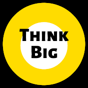 Think Big