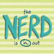 The Nerd Is In