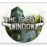 TimeIsButaWindow