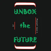 UNBOX the FUTURE