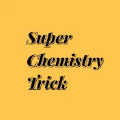 Super Chemistry Trick
