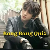 Bang Bang Quiz