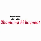 Shamama ki kaynaat