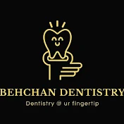 BEHCHAN DENTISTRY