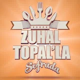 Zuhal Topal'la Sofrada