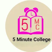 5 Minute College