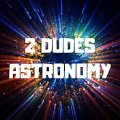 2 Dudes Astronomy