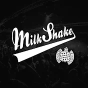 Milkshake Ministry of Sound