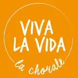 Viva La Vida La Chorale