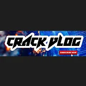 Crack Vlog
