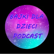 Bajki dla dzieci Podcast