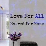 Love For All Hatred For None