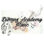 Dilrang Academy Music