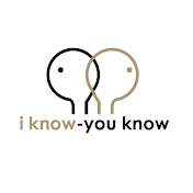 I KNOW - YOU KNOW