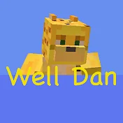 Well Dan