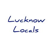 Lucknow Locals