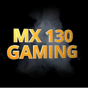 MX 130 GAMING