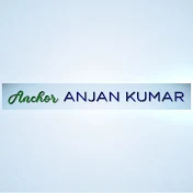 Anchor Anjan Kumar