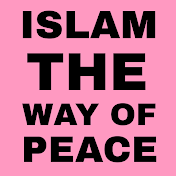 Islam The Way Of Peace